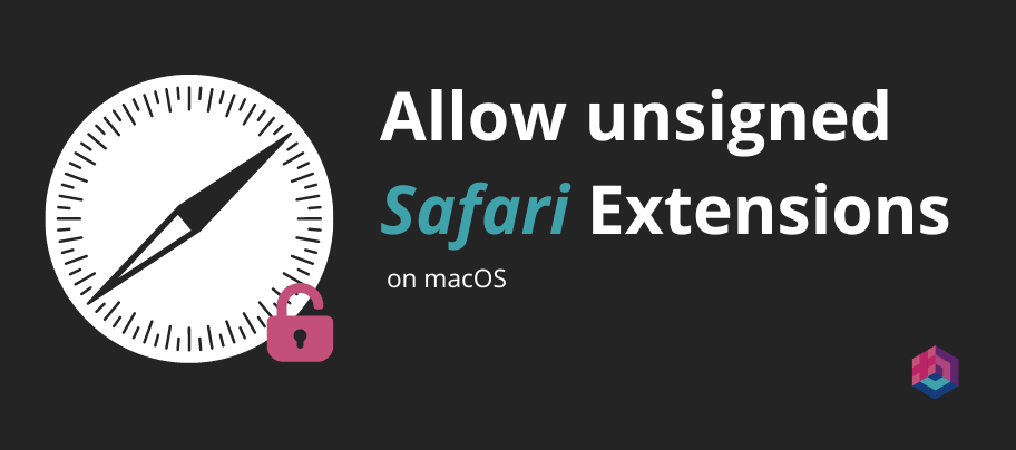 How to allow unsigned safari extensions in macOS